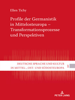 cover image of Profile der Germanistik in Mittelosteuropa – Transformationsprozesse und Perspektiven